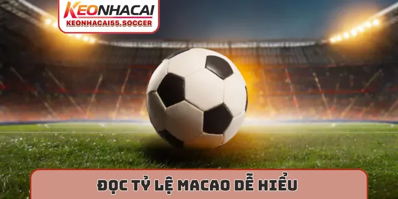 Đọc tỷ lệ Macao dễ hiểu